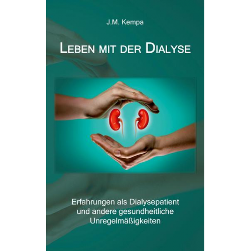 J.M. Kempa - Leben mit der Dialyse