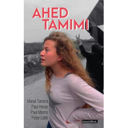 Manal Tamimi & Paul Heron & Paul Morris & Peter Lahti - Ahed Tamimi