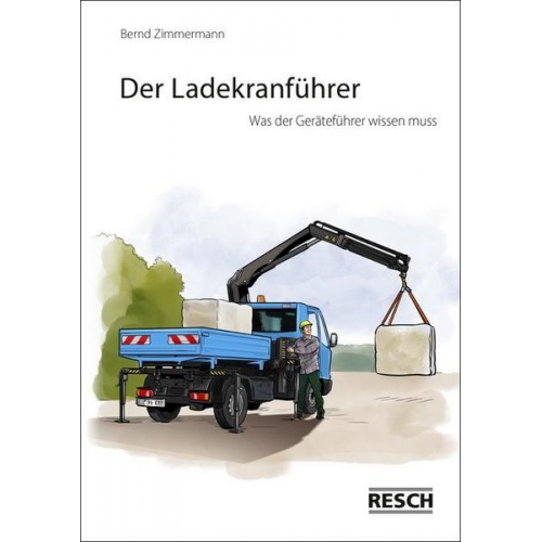 Bernd Zimmermann - Der Ladekranführer