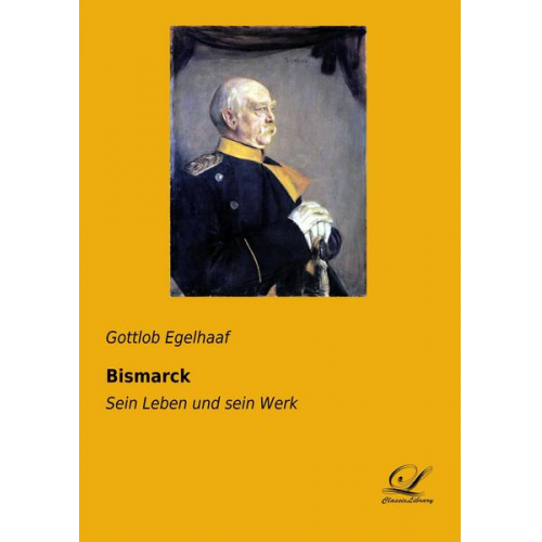 Gottlob Egelhaaf - Bismarck