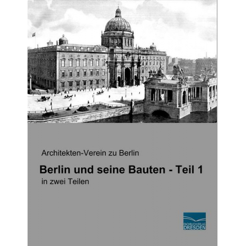 Berlin und seine Bauten - Teil 1