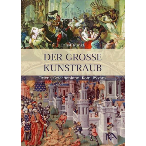 Ernst Künzl - Der große Kunstraub