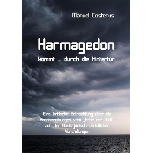 Manuel Costerus - Harmagedon kommt ... durch die Hintertür