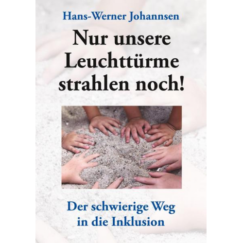 Hans-Werner Johannsen - Nur unsere Leuchttürme strahlen noch!