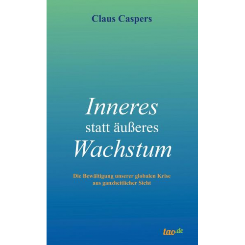 Claus Caspers - Inneres statt äußeres Wachstum