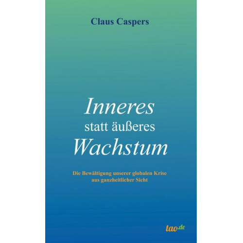 Claus Caspers - Inneres statt äußeres Wachstum