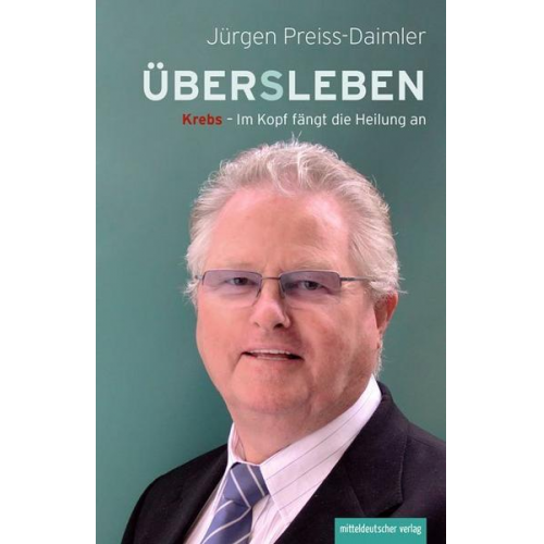 Jürgen Preiss-Daimler - Über(s)leben