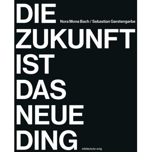 Sebastian Gerstengarbe & Nora Mona Bach - Die Zukunft ist das neue Ding