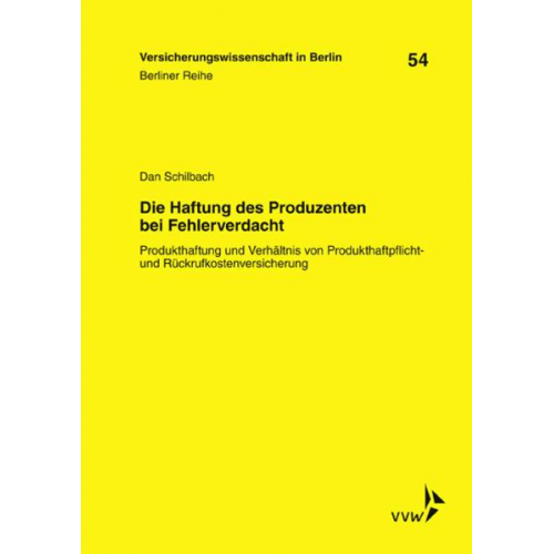 Dan Schilbach - Die Haftung des Produzenten bei Fehlerverdacht