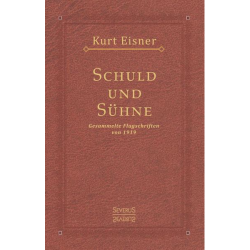 Kurt Eisner - Schuld und Sühne