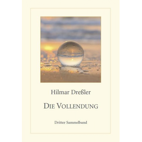 Hilmar Dressler - Die Vollendung