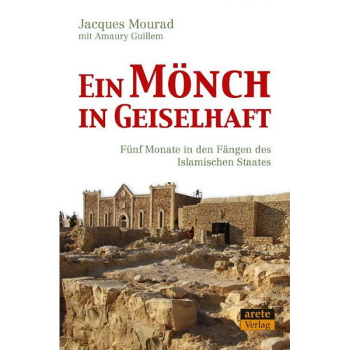 Jacques Mourad - Ein Mönch in Geiselhaft