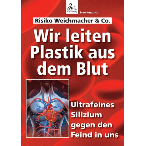 Imre Kusztrich - Wir leiten Plastik aus dem Blut