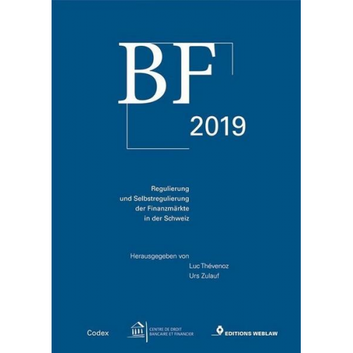 Urs Zulauf & Luc Thevenoz - BF 2019 - Regulierung und Selbstregulierung der Finanzmärkte in der Schweiz