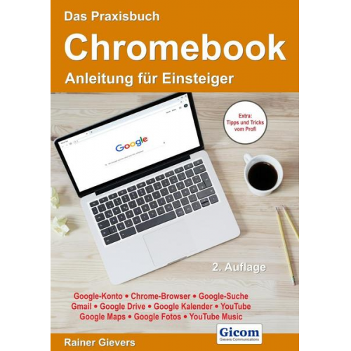 Rainer Gievers - Das Praxisbuch Chromebook - Anleitung für Einsteiger