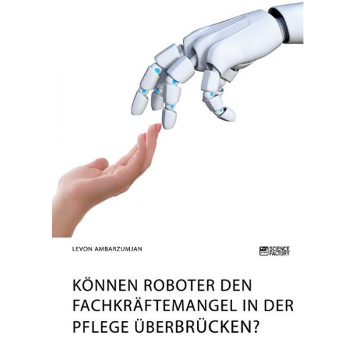 Levon Ambarzumjan - Können Roboter den Fachkräftemangel in der Pflege überbrücken?