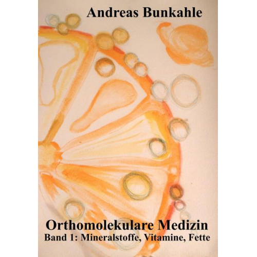 Andreas Bunkahle - Orthomolekulare Medizin