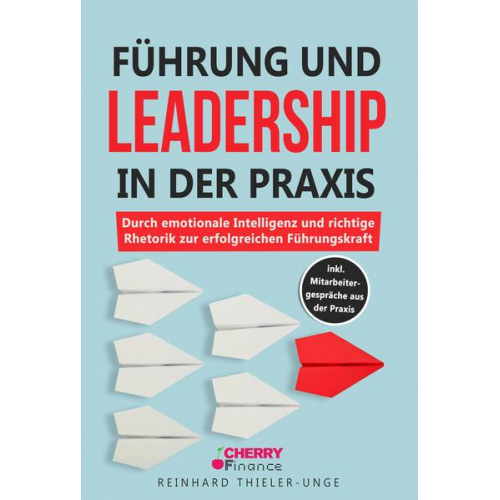 Reinhard Thieler-Unge - Führung und Leadership in der Praxis