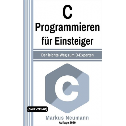 Markus Neumann - C Programmieren für Einsteiger