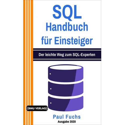 Paul Fuchs - SQL Handbuch für Einsteiger