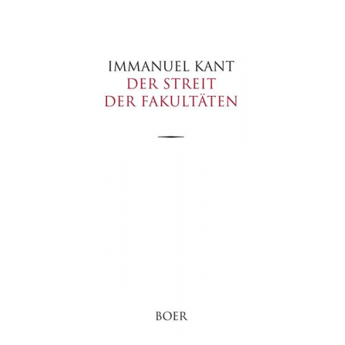 Immanuel Kant - Der Streit der Fakultäten