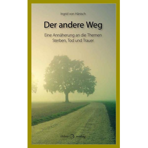 Ingrid Hänisch - Der andere Weg