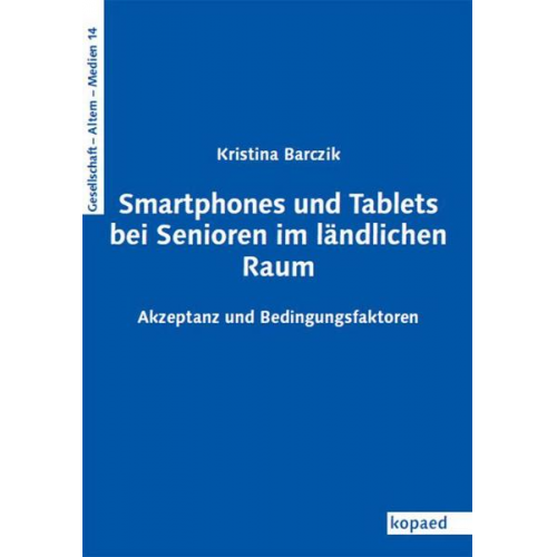 Kristina Barczik - Smartphones und Tablets bei Senioren im ländlichen Raum