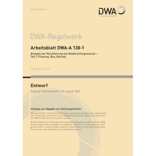 Arbeitsblatt DWA-A 138-1 Anlagen zur Versickerung von Niederschlagswasser - Teil 1: Planung, Bau, Betrieb (Entwurf)