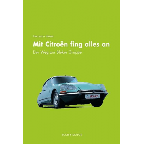 Hermann Bleker - Mit Citroën fing alles an