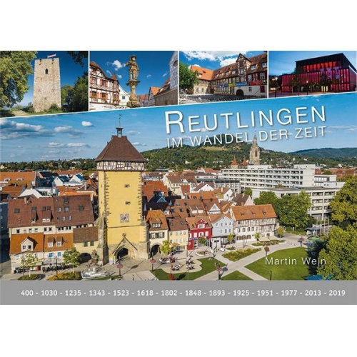 Martin Wein - Wein, M: Reutlingen - im Wandel der Zeit