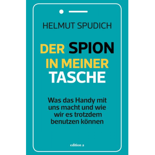 Helmut Spudich - Der Spion in meiner Tasche