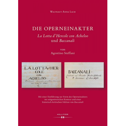Waltraut Anna Lach - Die Operneinakter 'La Lotta d'Hercole con Acheloo' und 'Baccanali' von Agostino Steffani