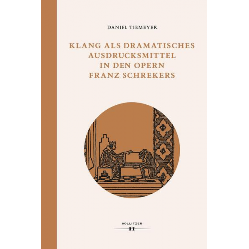 Daniel Tiemeyer - Klang als dramatisches Ausdrucksmittel in den Opern Franz Schrekers