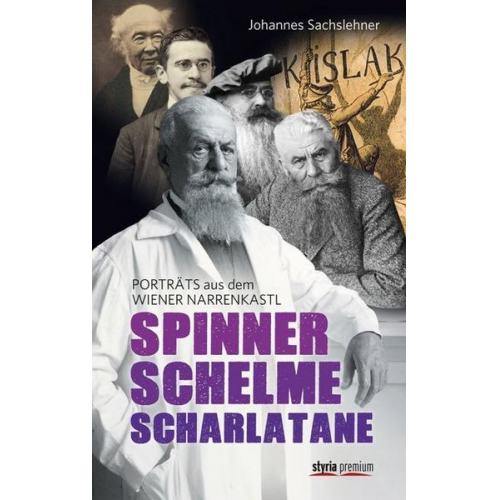 Johannes Sachslehner - Spinner, Schelme, Scharlatane