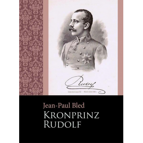 Jean Paul Bled - Kronprinz Rudolf