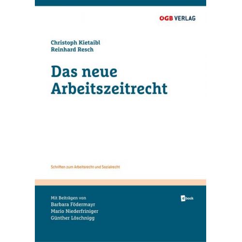 Barbara Födermayr & Mario Niederfriniger & Günther Löschnigg - Das neue Arbeitszeitrecht