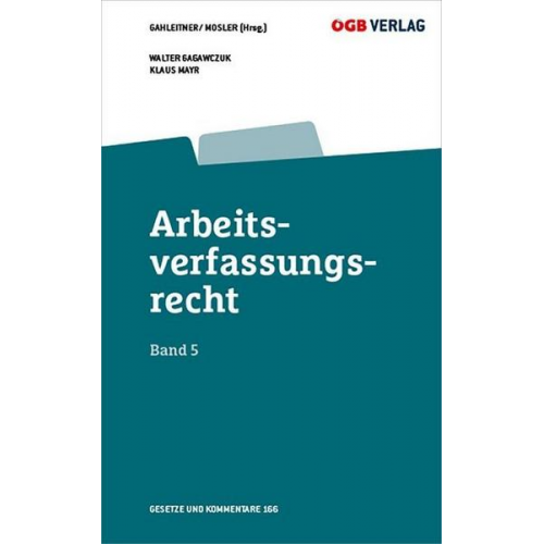 Walter Gagawczuk & Klaus Mayr - Arbeitsverfassungsrecht Bd 5