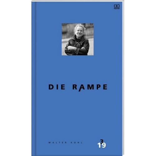 Trauner Verlag - Die Rampe - Porträtausgabe Walter Kohl 3/2019