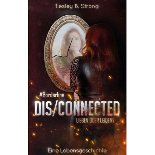 Lesley B. Strong - Disconnected - Lieben Oder Leiden?