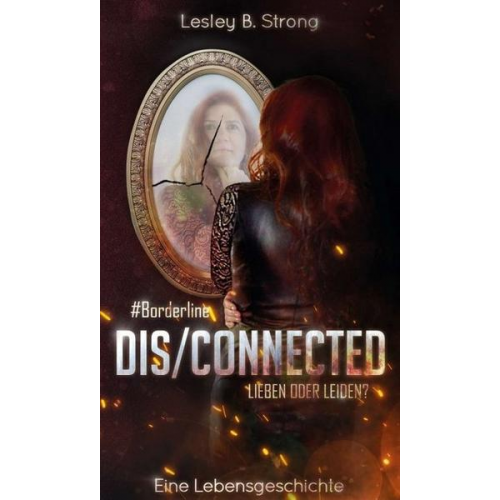 Lesley B. Strong - Disconnected - Lieben Oder Leiden?