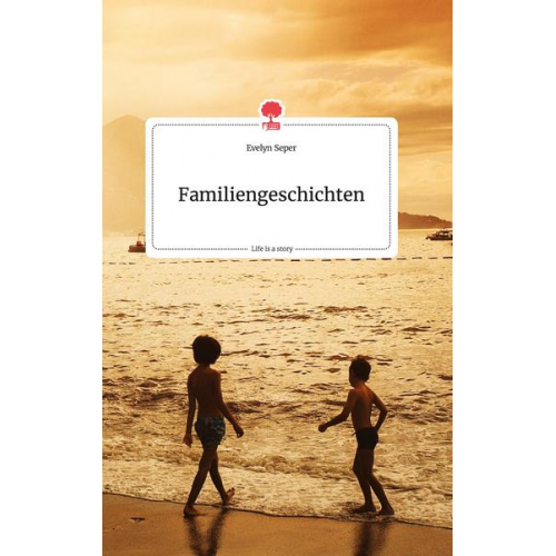 Evelyn Seper - Familiengeschichten. Life is a Story - story.one