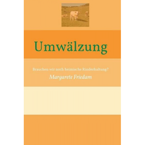 Margarete Friedam - Umwälzung