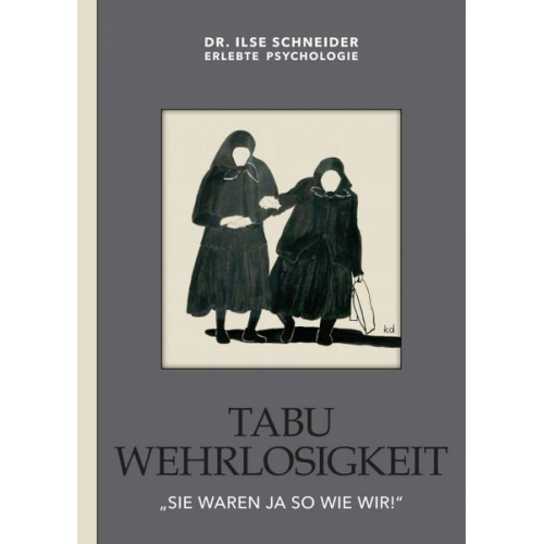 Ilse Schneider - Tabu - Wehrlosigkeit