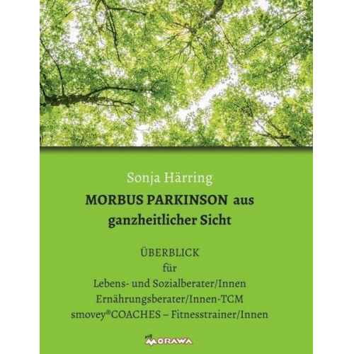 Sonja Härring - MORBUS PARKINSON aus ganzheitlicher Sicht