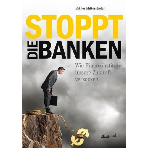 Esther Mitterstieler - Stoppt die Banken