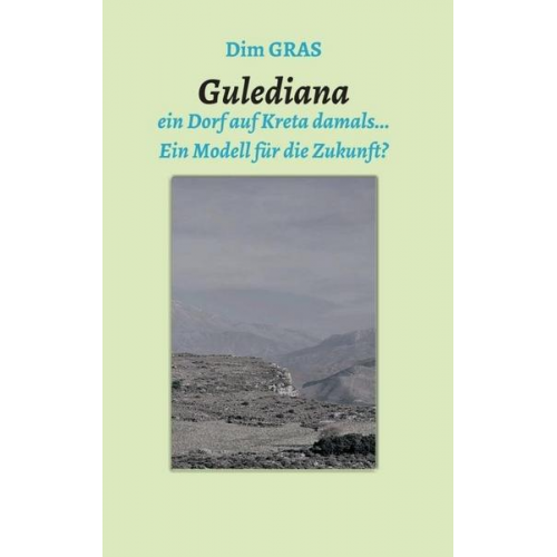 Dim Gras - Goulediana ein Dorf auf Kreta, damals…