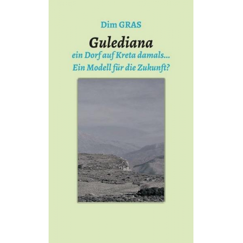 Dim Gras - Goulediana ein Dorf auf Kreta, damals…