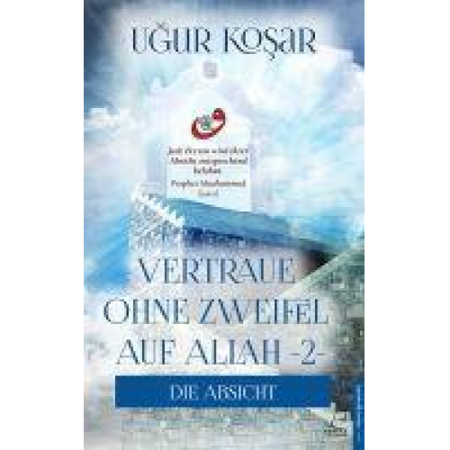 Ugur Kosar - Vertraue ohne Zweifel auf Allah 2