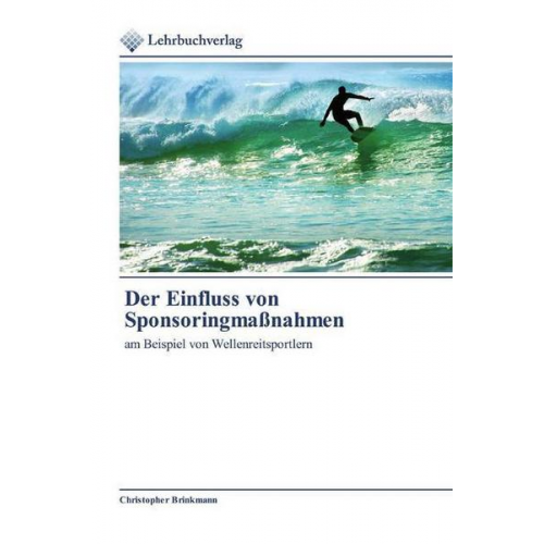 Christopher Brinkmann - Der Einfluss von Sponsoringmaßnahmen