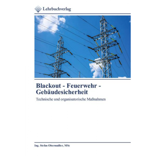 MSc Obermaisser - Blackout - Feuerwehr - Gebäudesicherheit